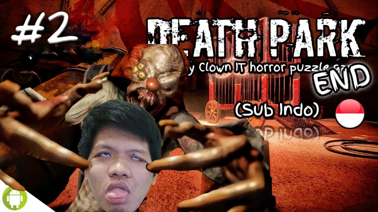 AKHIRNYA BY ONE SAMA SI BADUT ANCOL!! Death Park Part 2 END [SUB INDO] ~Ternyata Ini Hanya..!!
