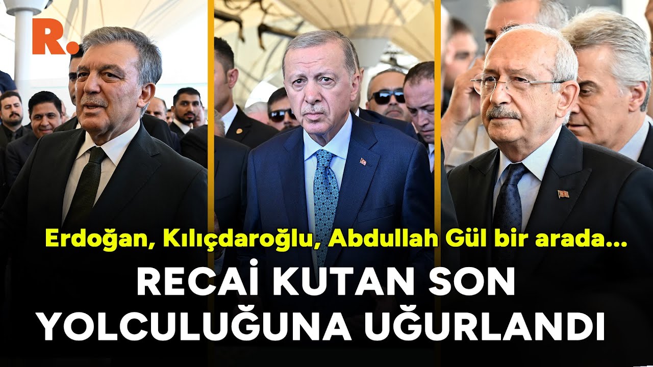 Erdoğan, Kılıçdaroğlu, Gül ve diğer liderler… Recai Kutan, son yolculuğuna uğurlandı