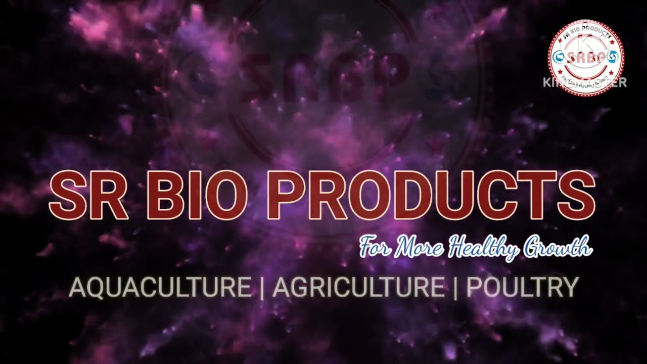 SR BIO PRODUCTS for AQUACULTURE, AGRICULTURE AND POULTRY