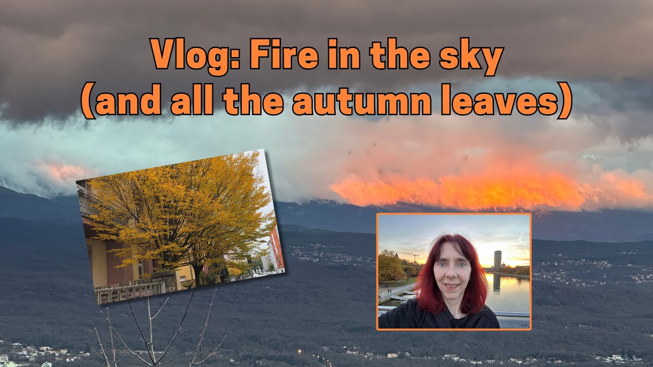 Vlog: Fire in the sky (and all the autumn leaves)