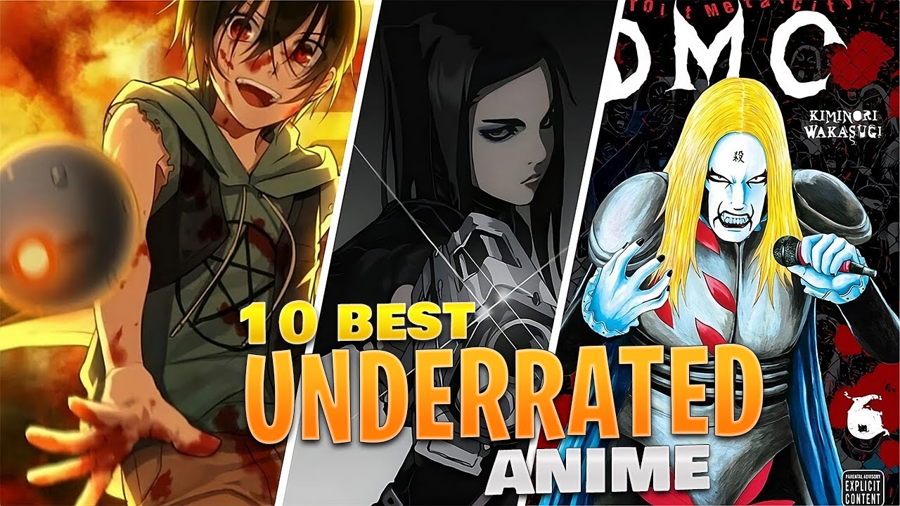 10 BEST UNDERRATED ANIME YOU NEED TO WATCH
