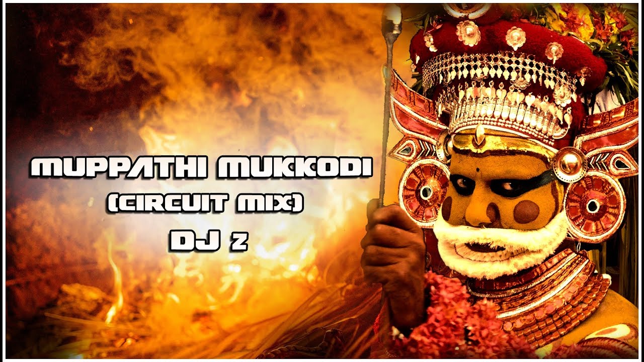 Muppathi Mukkodi (Circuit Mix) | DJ z | Pradeep Irinjalakkuda | DJ Road Show | DJ z Music |