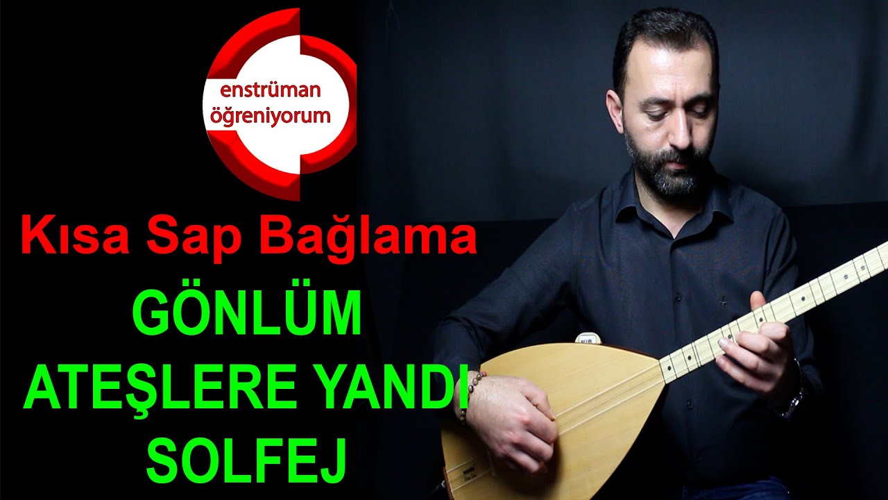 Gönlüm Ateşlere Yandı Solfej - Kısa Sap Bağlama