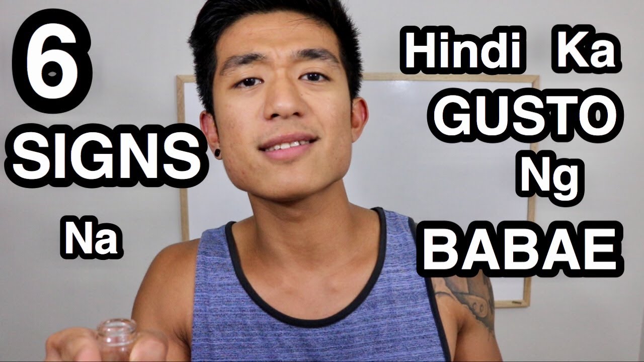 6 Signs Na HINDI Ka GUSTO Ng BABAE
