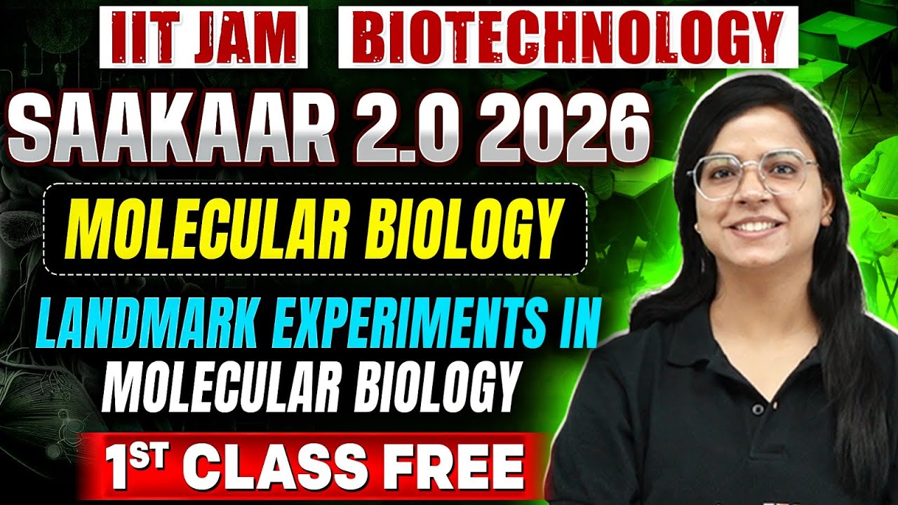 IIT JAM Saakaar 2.0 Biotechnology 2026 | Molecular Biology | Landmark Experiments | PW