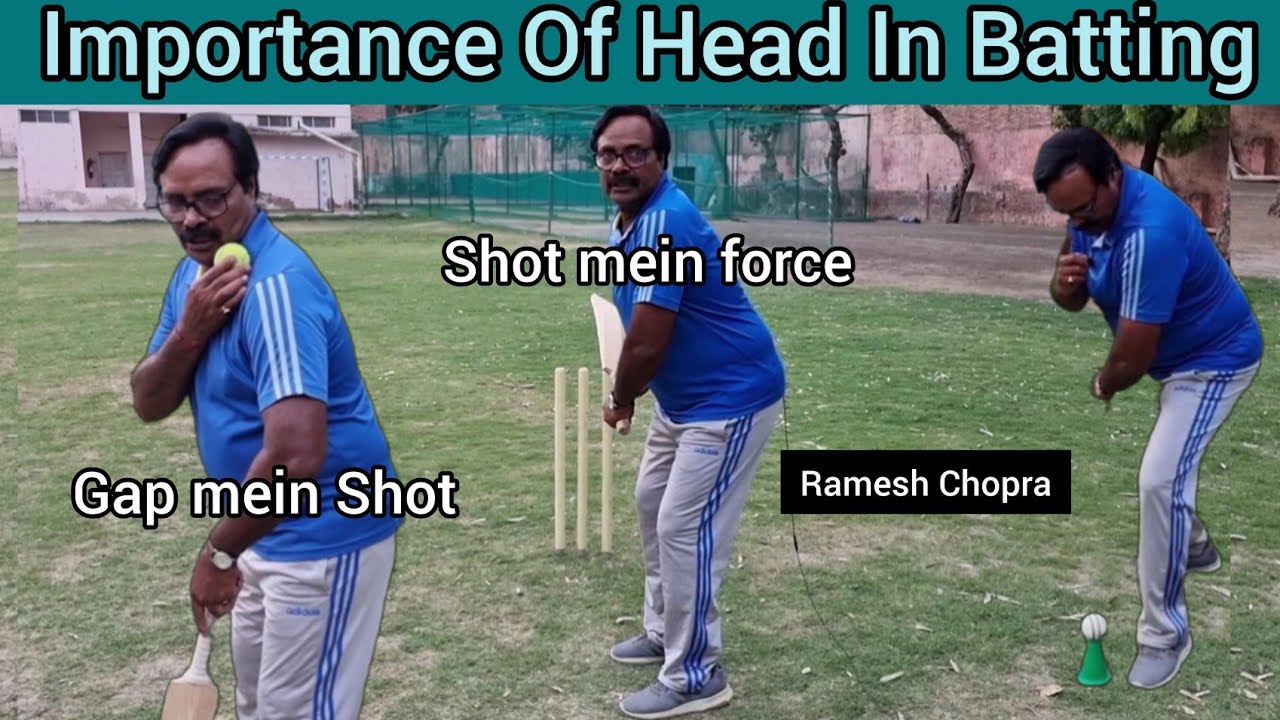 Importance Of Head In Batting Batting Mein Head Ka Role Head Ki Batting Mein Sahi Position