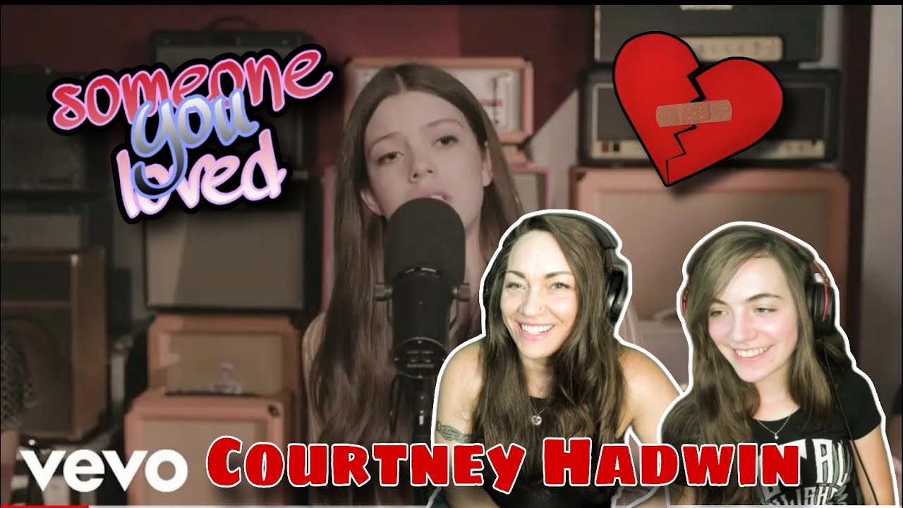 Mother and daughter react! | Courtney Hadwin - Someone You Loved (Live Cover)