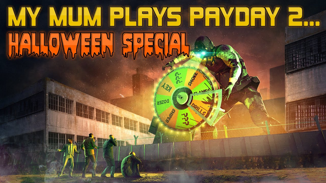 My MUM Plays PAYDAY 2 for the Second Time... [Halloween Full Livestream]