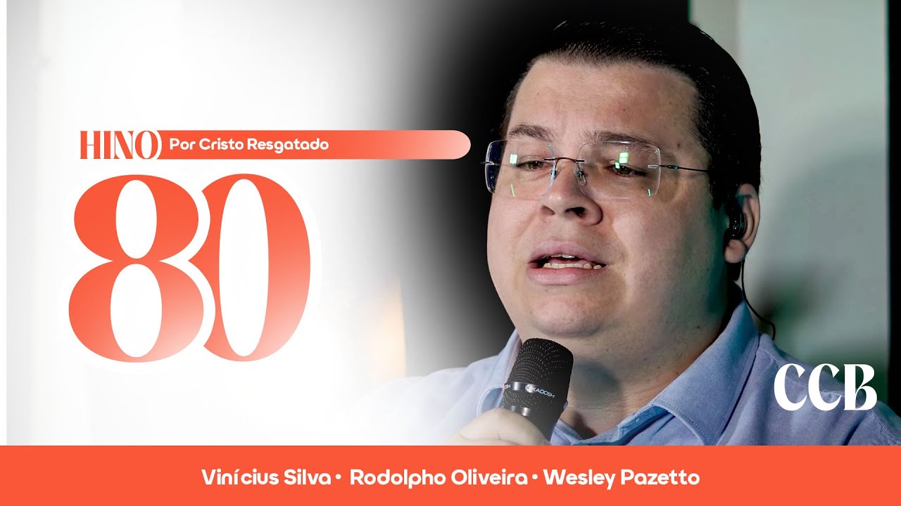 Hino 80 CCB - Por Cristo Resgatado