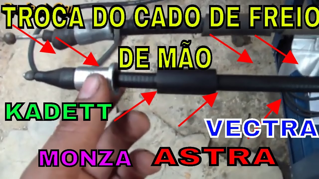 CARLOS - Procedimento da troca do cabo do freio de mão do KADETT , MONZA , ASTRA E VECTRA 2/2.