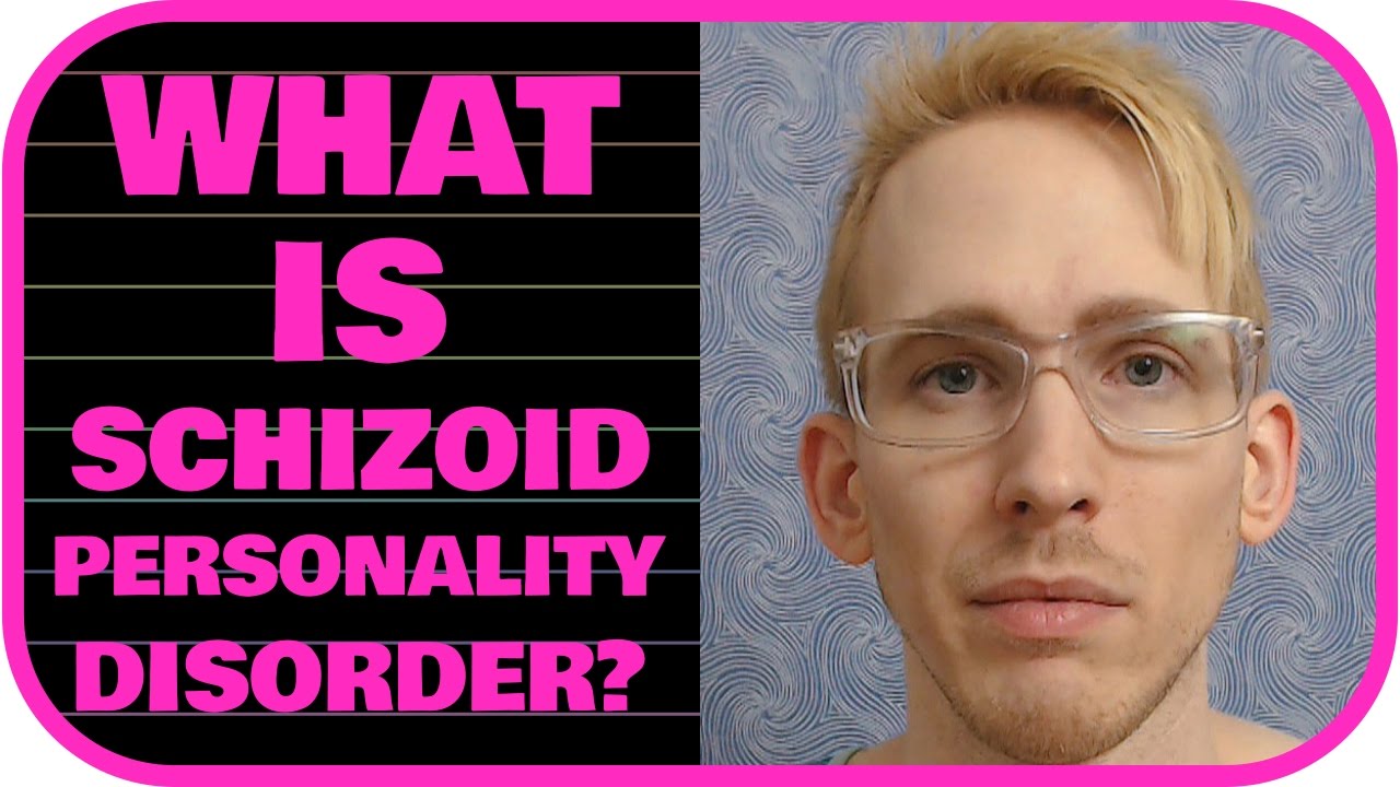 What is Schizoid Personality Disorder?