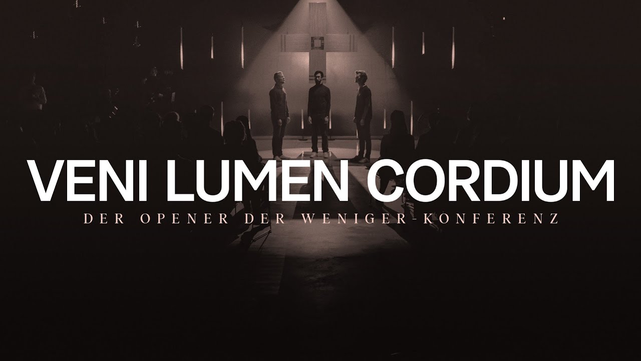 Veni Lumen Cordium - Der Opener der WENIGER-Konferenz