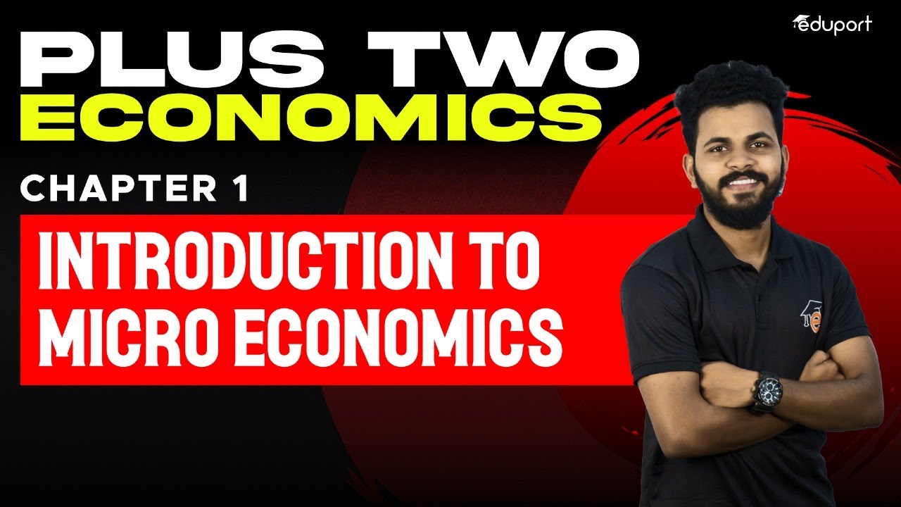 Plus Two Commerce & Humanities | Economics - Chapter 1 - Introduction to Micro Economics | Eduport