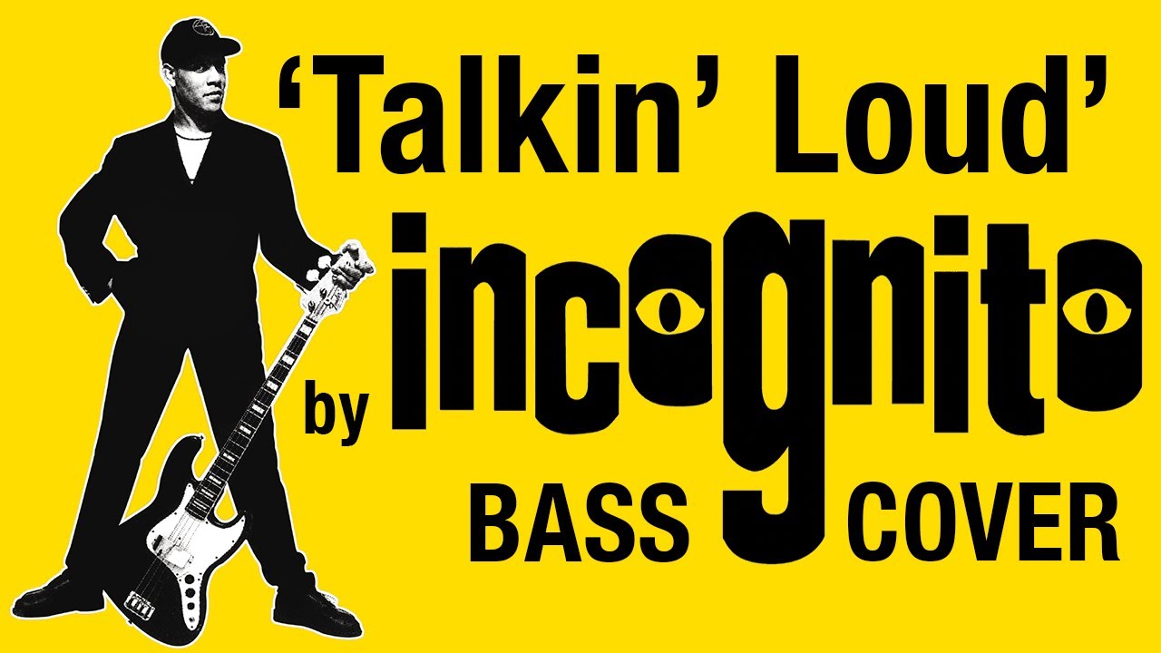 Incognito - 'Talkin' Loud' (BASS!)