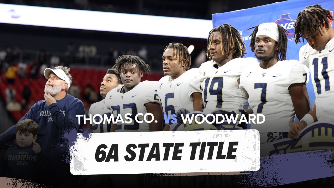 GEORGIA 6A STATE CHAMPIONSHIP 🔥🔥|| THOMAS COUNTY CENTRAL vs WOODWARD