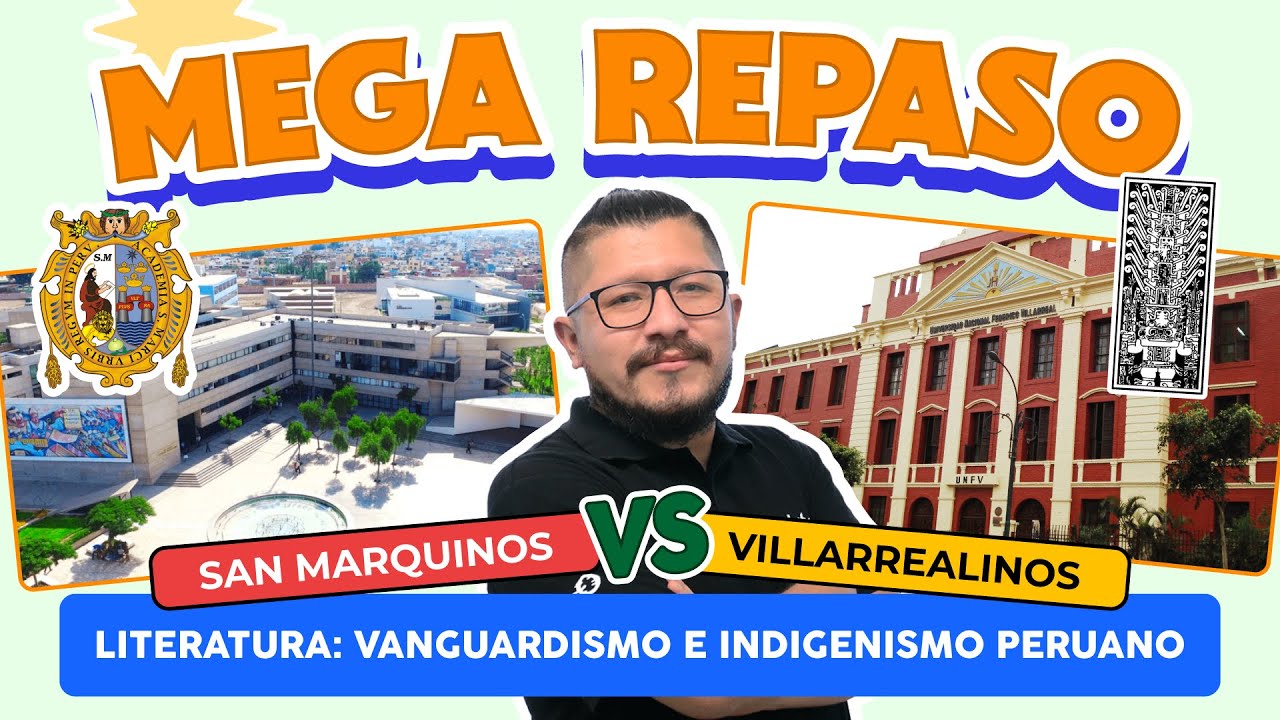 MEGA REPASO | VANGUARDISMO E INDIGENISMO PERUANO | UNMSM VS UNFV | Literatura