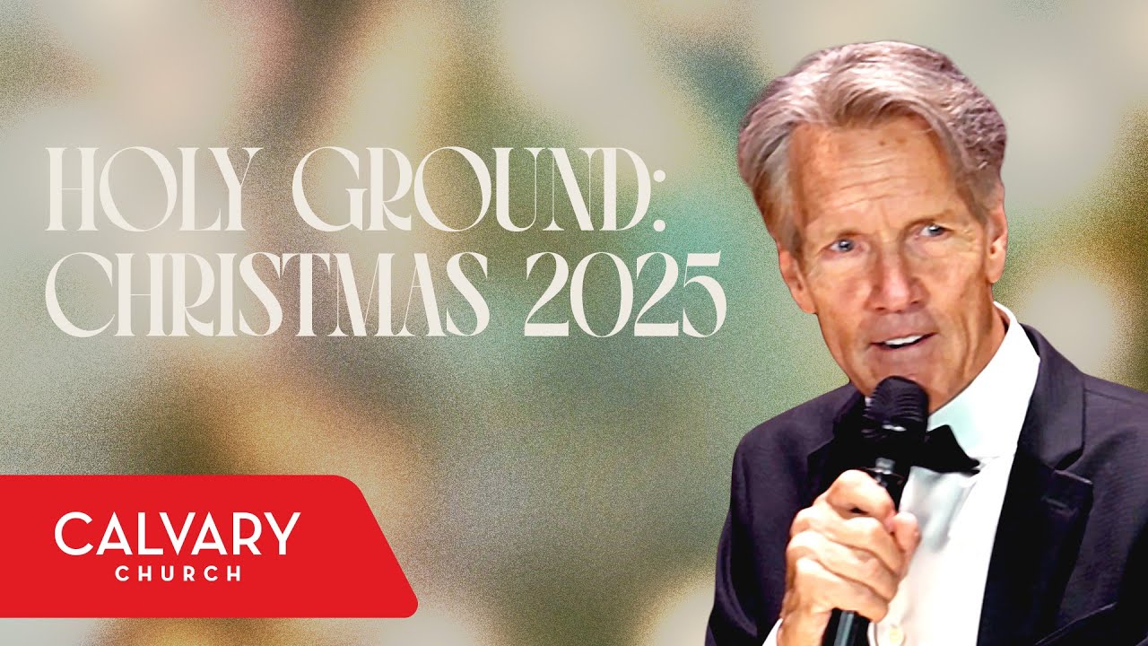Holy Ground: Bethlehem - Luke 2:1-7 - Skip Heitzig