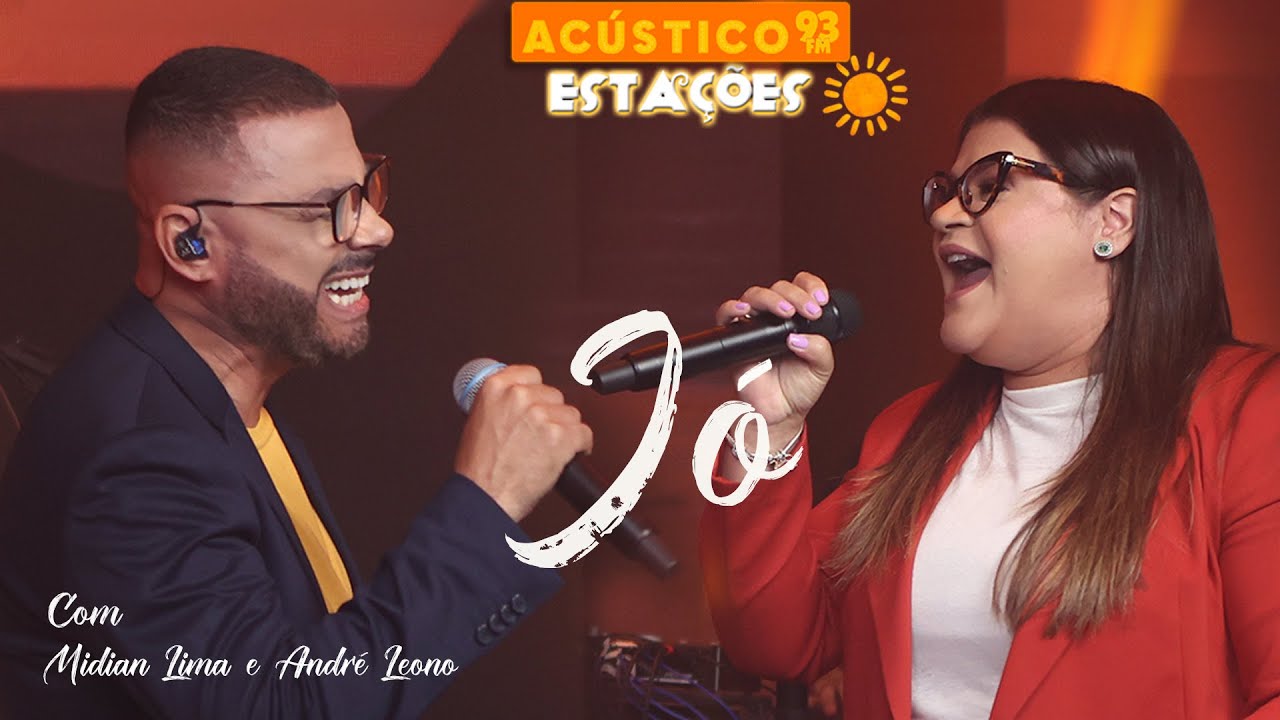 André Leono e Midian Lima - Jó - Acústico 93 - Estações - Ao Vivo - 2024