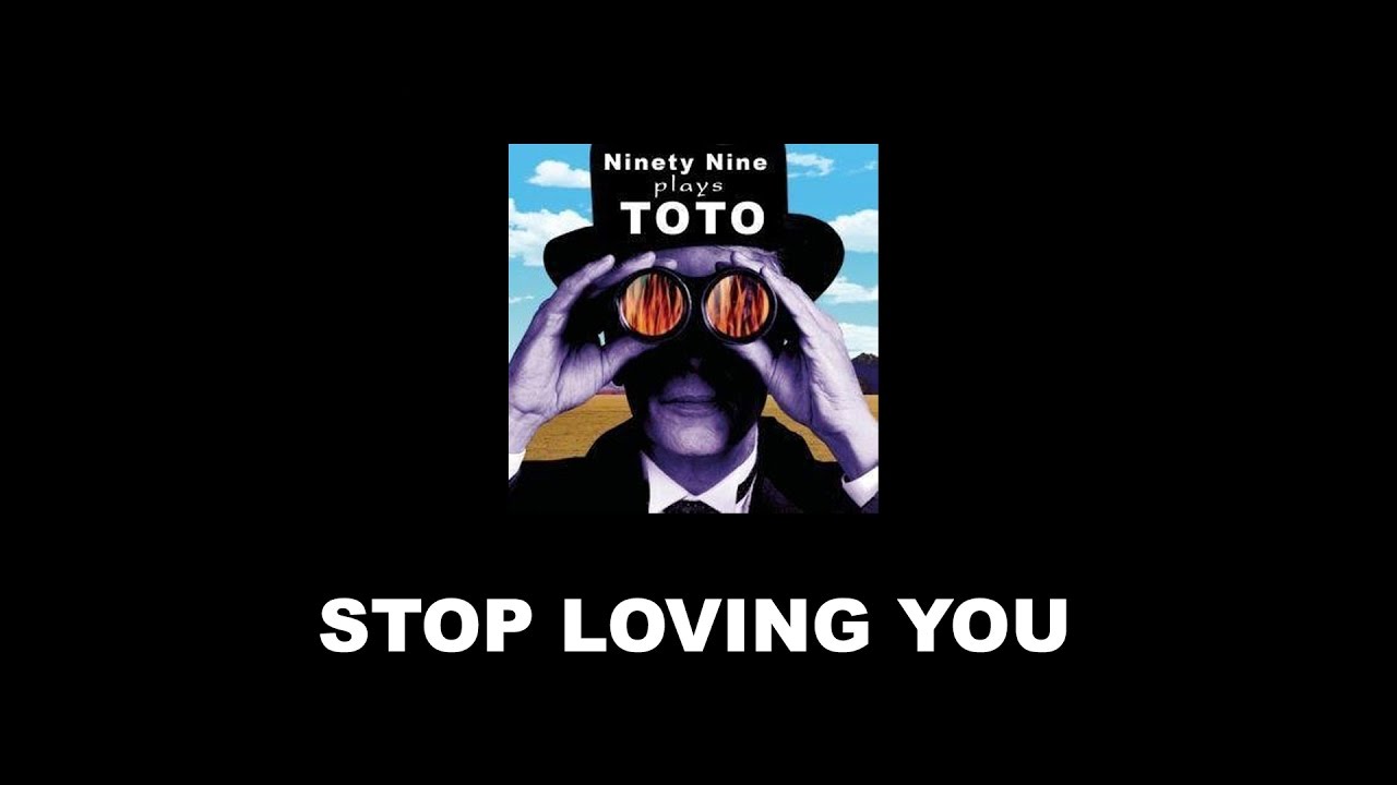 NINETY NINE - STOP LOVING YOU