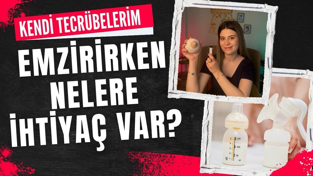 Emzirme Döneminde Kullandığım Ürünler / Memnun Kalmadıklarım /Emzirme Problemleri ve Çözüm Önerileri