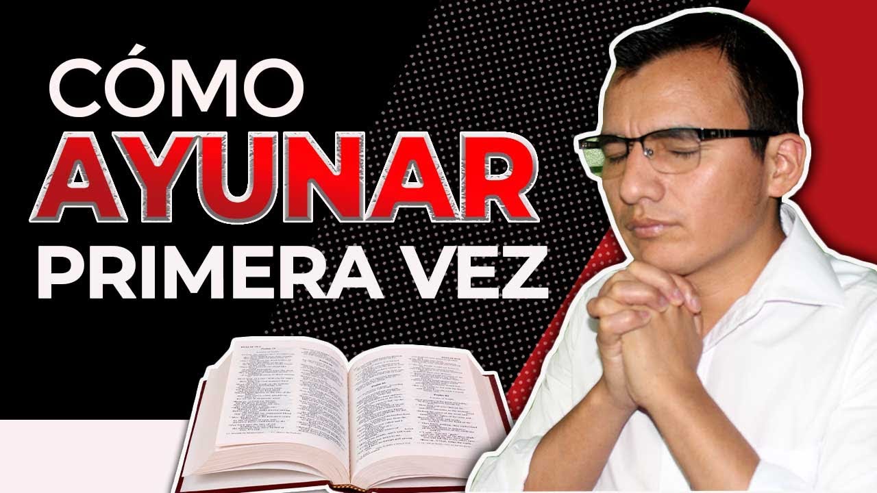 🔥 C&oacute;mo AYUNAR CORRECTAMENTE Por Primera vez | 5 Consejos para ayunar segun la biblia