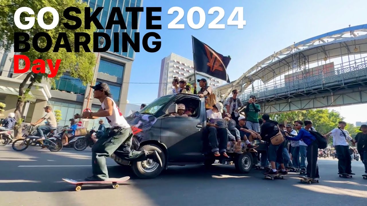 Go Skateboarding Day 2024 Surabaya | Menyala abangkuh🔥🔥🔥