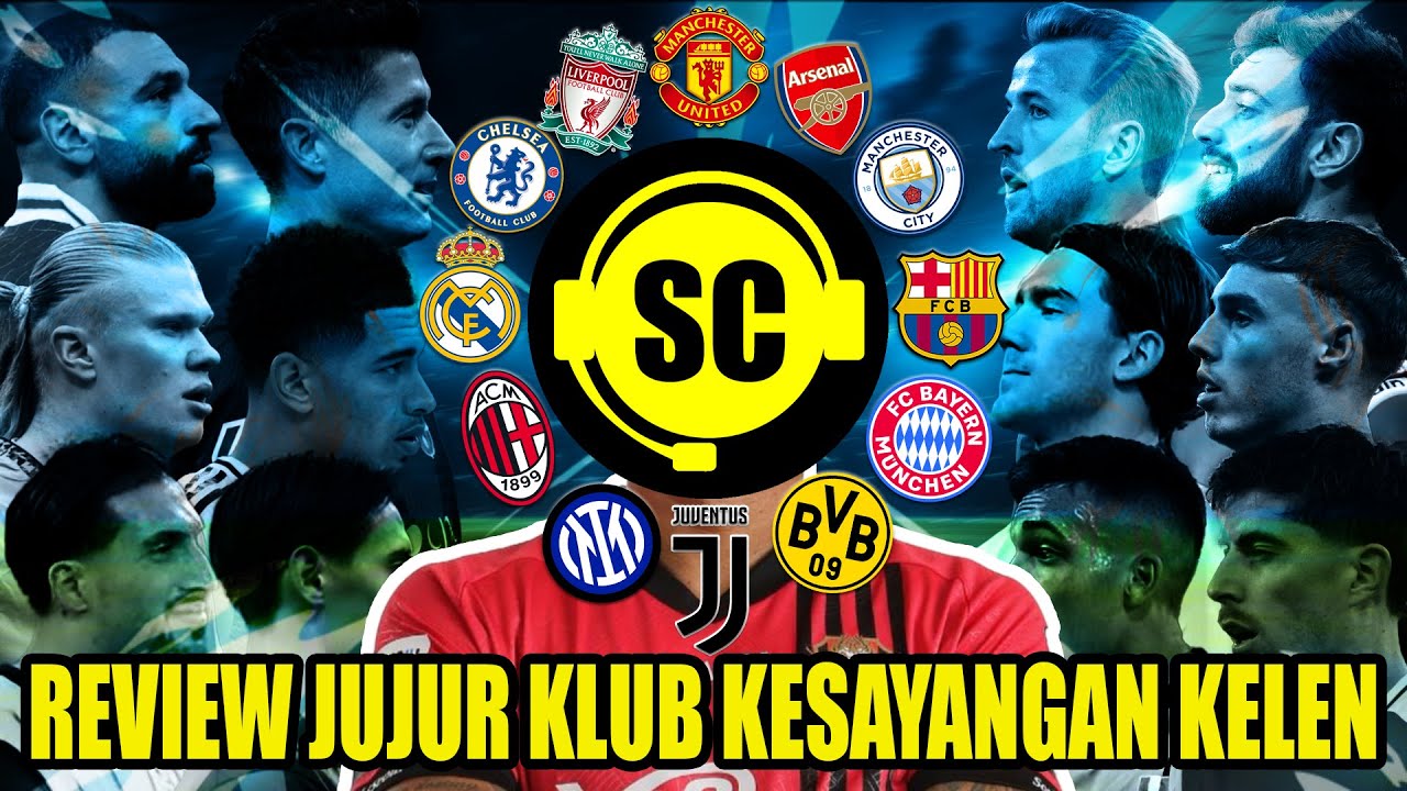 REVIEW JUJUR KLUB TOP EROPA SPESIAL 2025!! DARI BARCELONA SAMPAI MAN UNITED HANCOR!