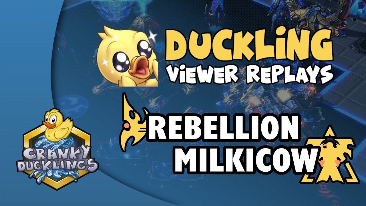 ReBellioN vs MilkiCow - PvT | Duckling Viewer Replays #131 casted by Light_VIP!
