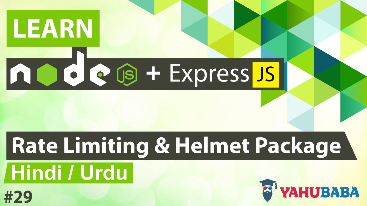 ExpressJS & NodeJS Rate Limiting & Helmet Package Tutorial in Hindi / Urdu