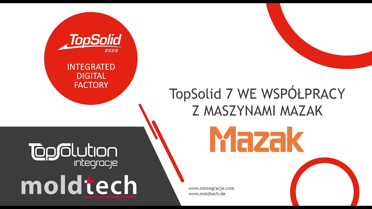 Jak TopSolid CAM współpracuje z maszynami MAZAK? Programowanie wielozadaniowych maszyn CNC!