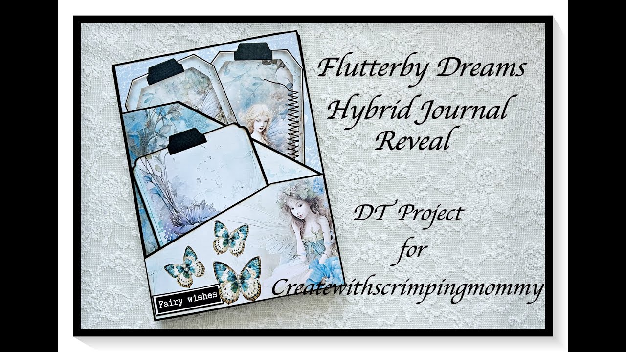 Flutterby Dreams Hybrid Journal walkthrough/DT @Scrimpingmommy
