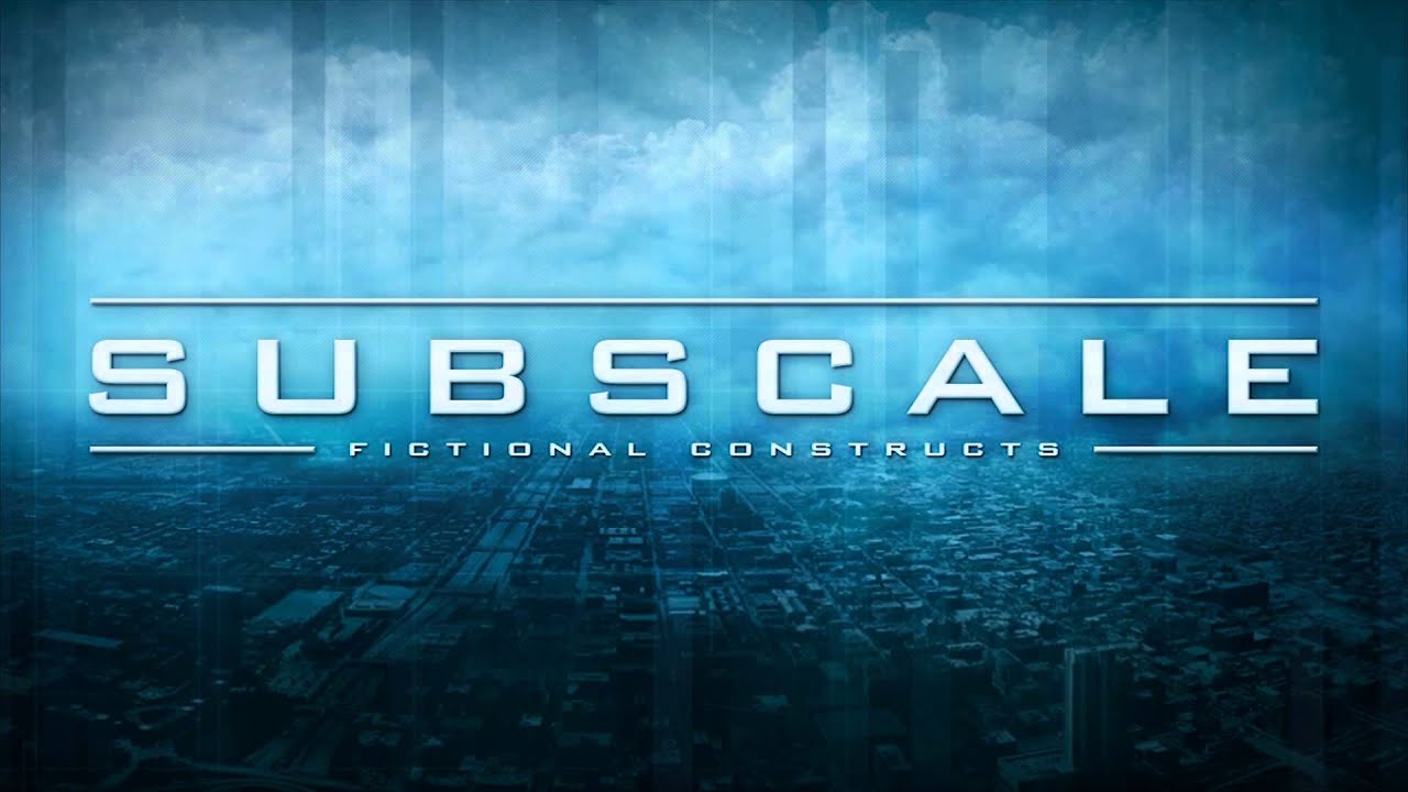 Subscale - Fictional Constructs