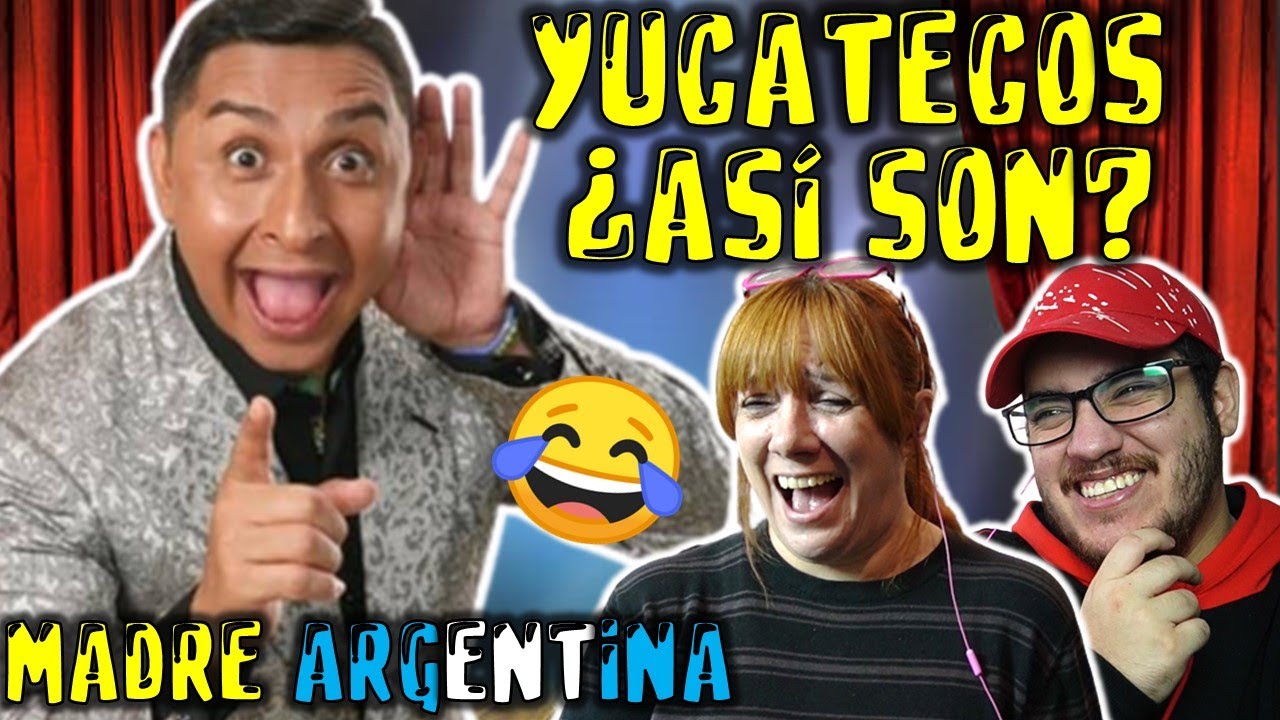 MADRE ARGENTINA REACCIONA A CHISTES DE YUCATECOS DE EL JJ 😂 - ASI SON DE VERDAD?? 😂