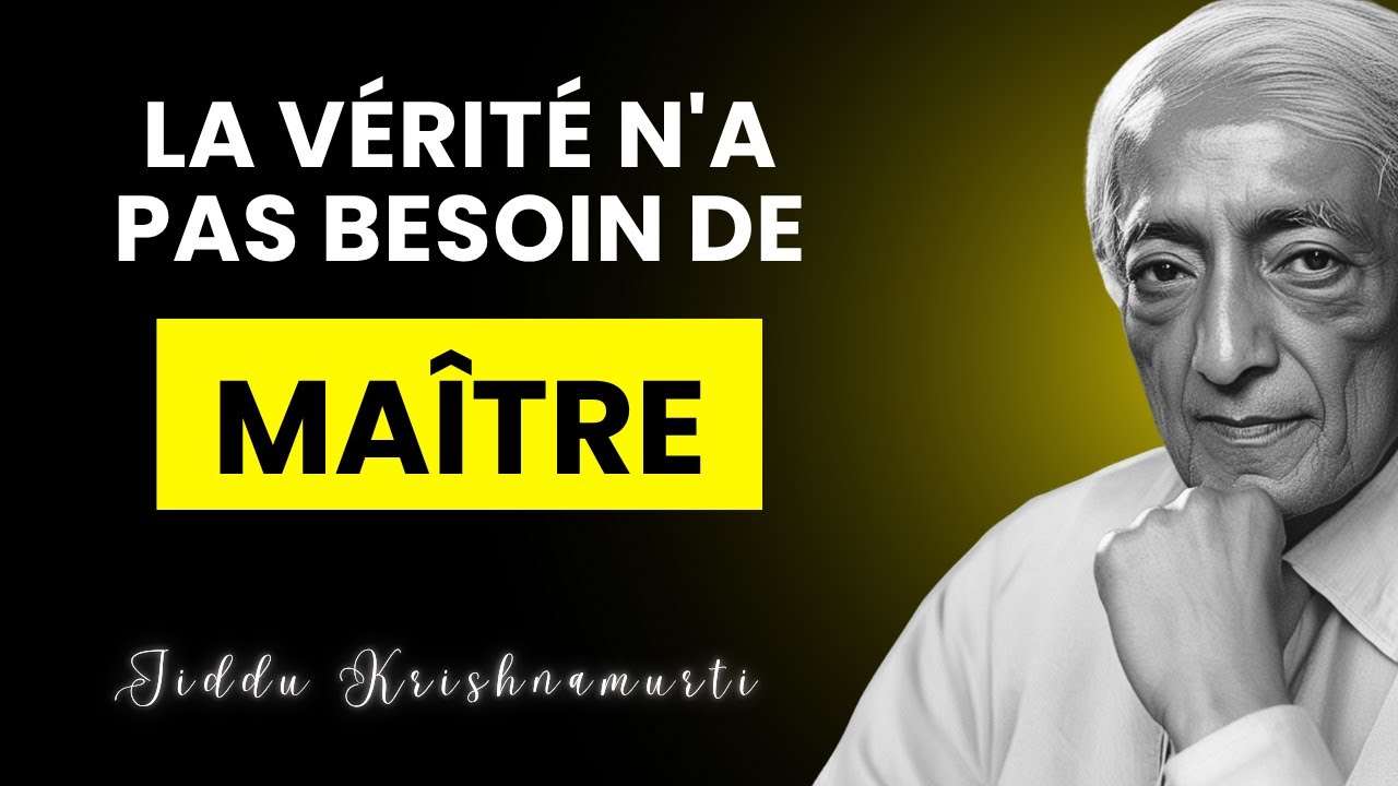 Krishnamurti : Démasquer l'Illusion de l'Autorité Spirituelle