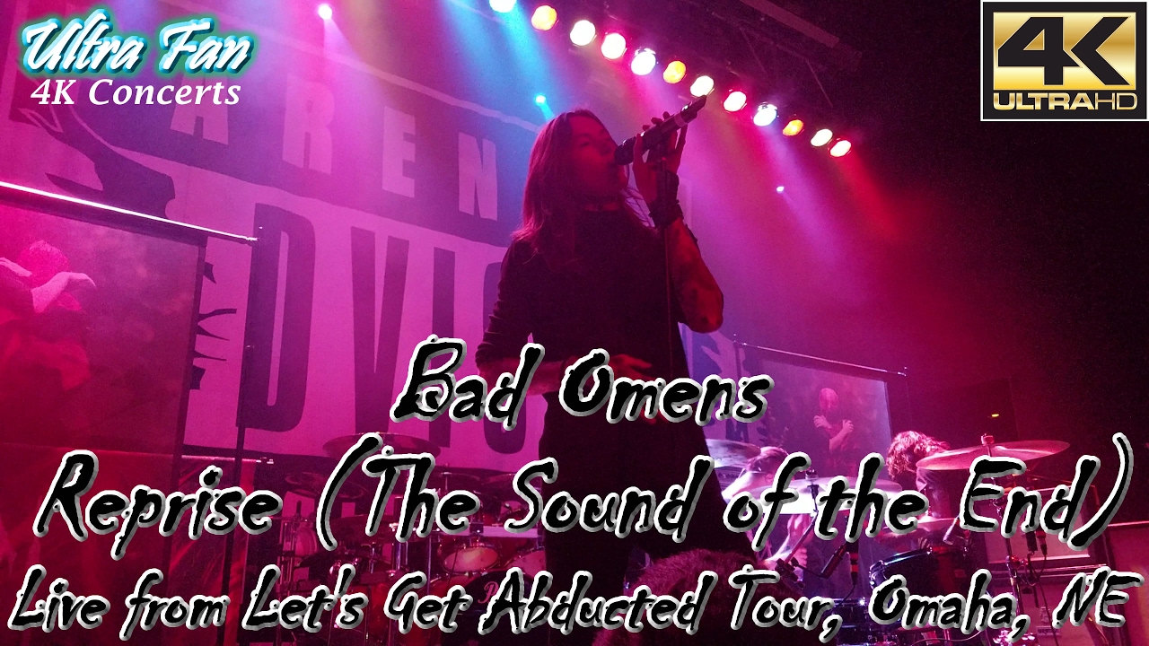 Bad Omens - Reprise The Sound of the End Live from Let's Get Abducted Tour Omaha