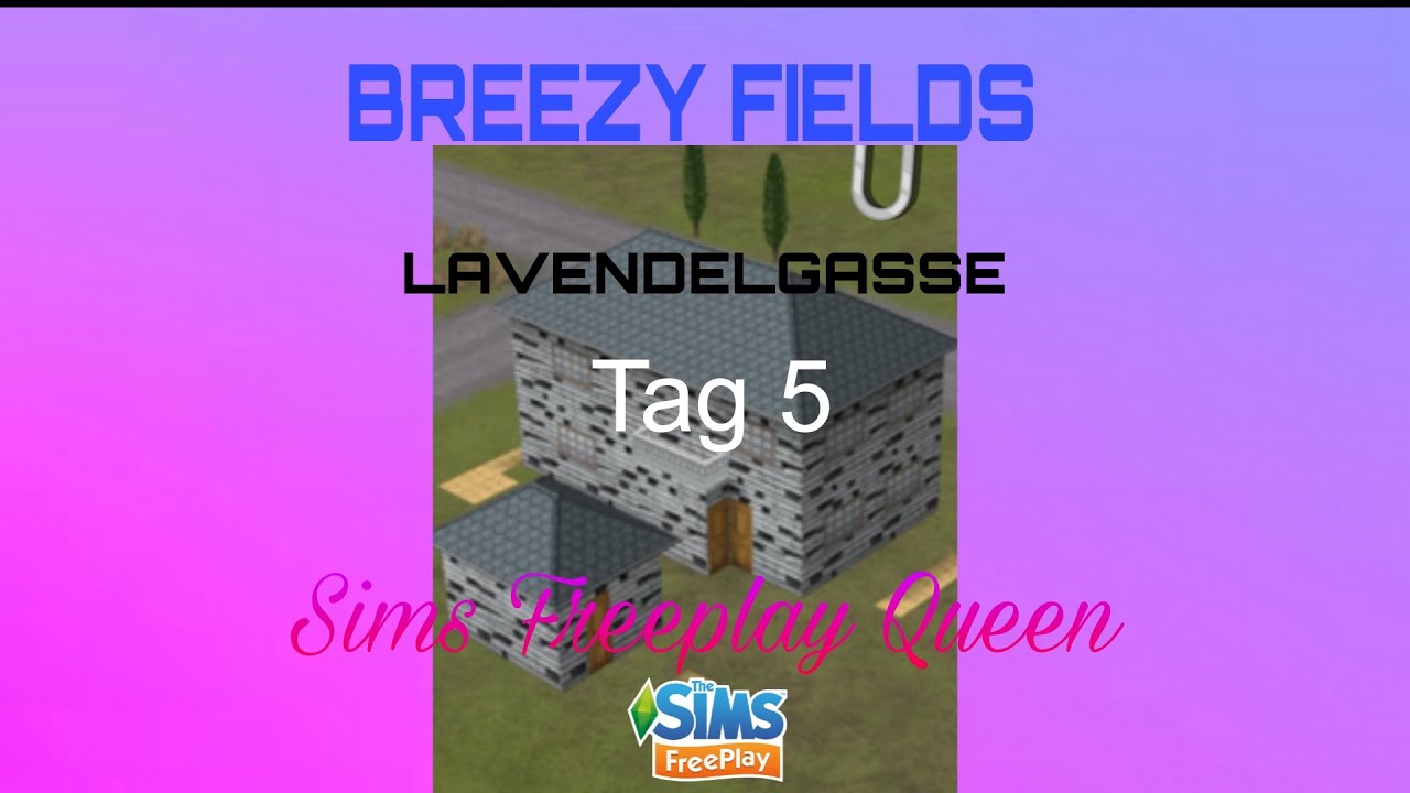BREEZY FIELDS LAVENDELGASSE TAG 5 AUFGABEN #simsfreeplay #thesimsfreeplay #gameplay #gaming #event 