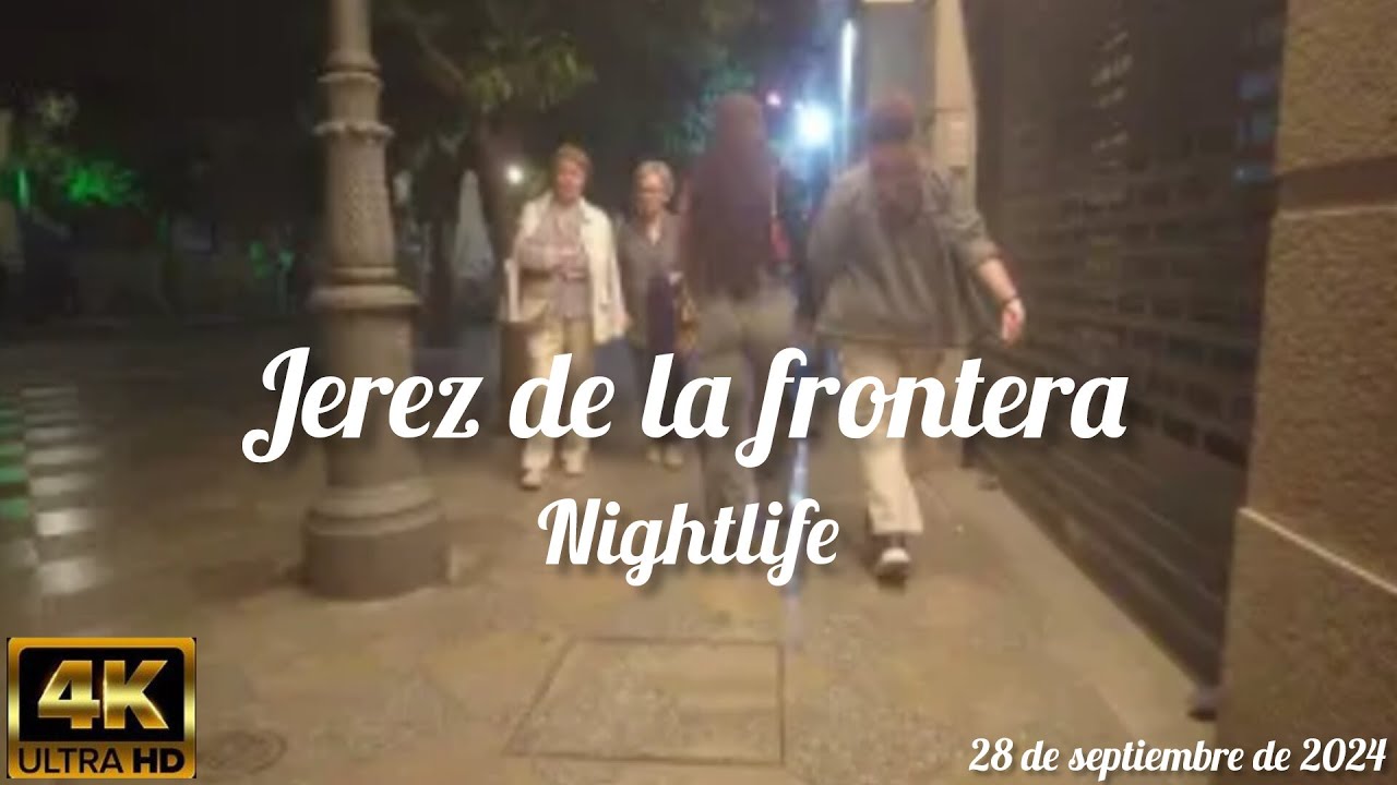 nightlife (jerez de la frontera) (4k) (28 de septiembre de 2024)