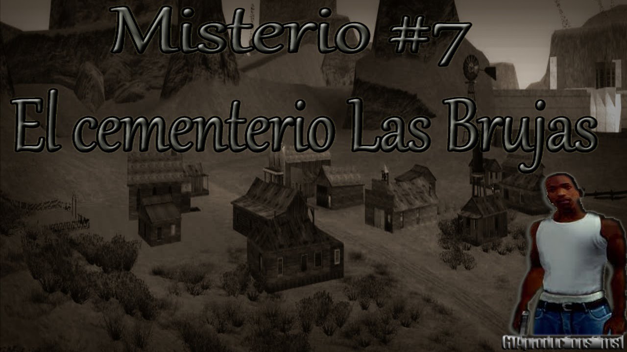Misterios Del GTA San Andreas (No Mods) - 7# El Cementerio De Las Brujas Y La Fosa Comun