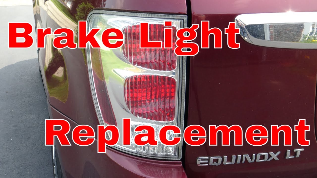 How To Change Brake Light In Chevy Equinox