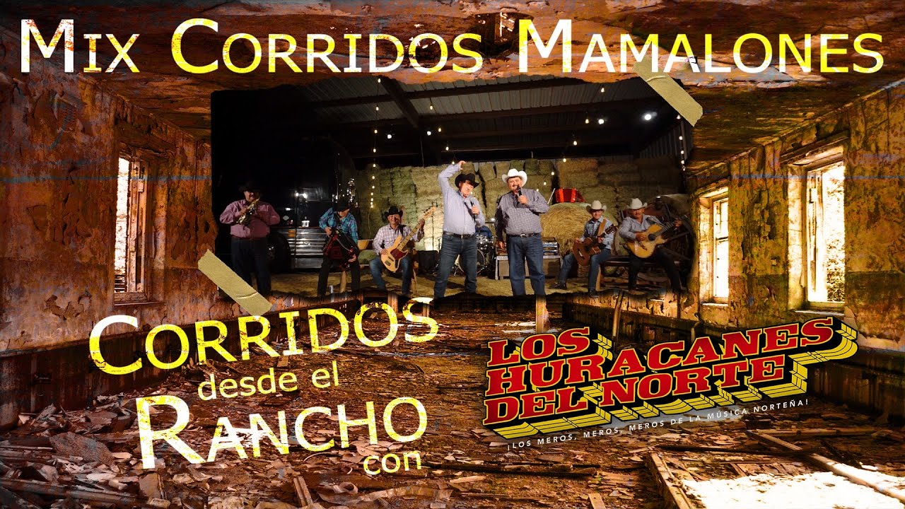 Los Huracanes del Norte - Mix Corridos Mamalones  [En Vivo Desde El Rancho]