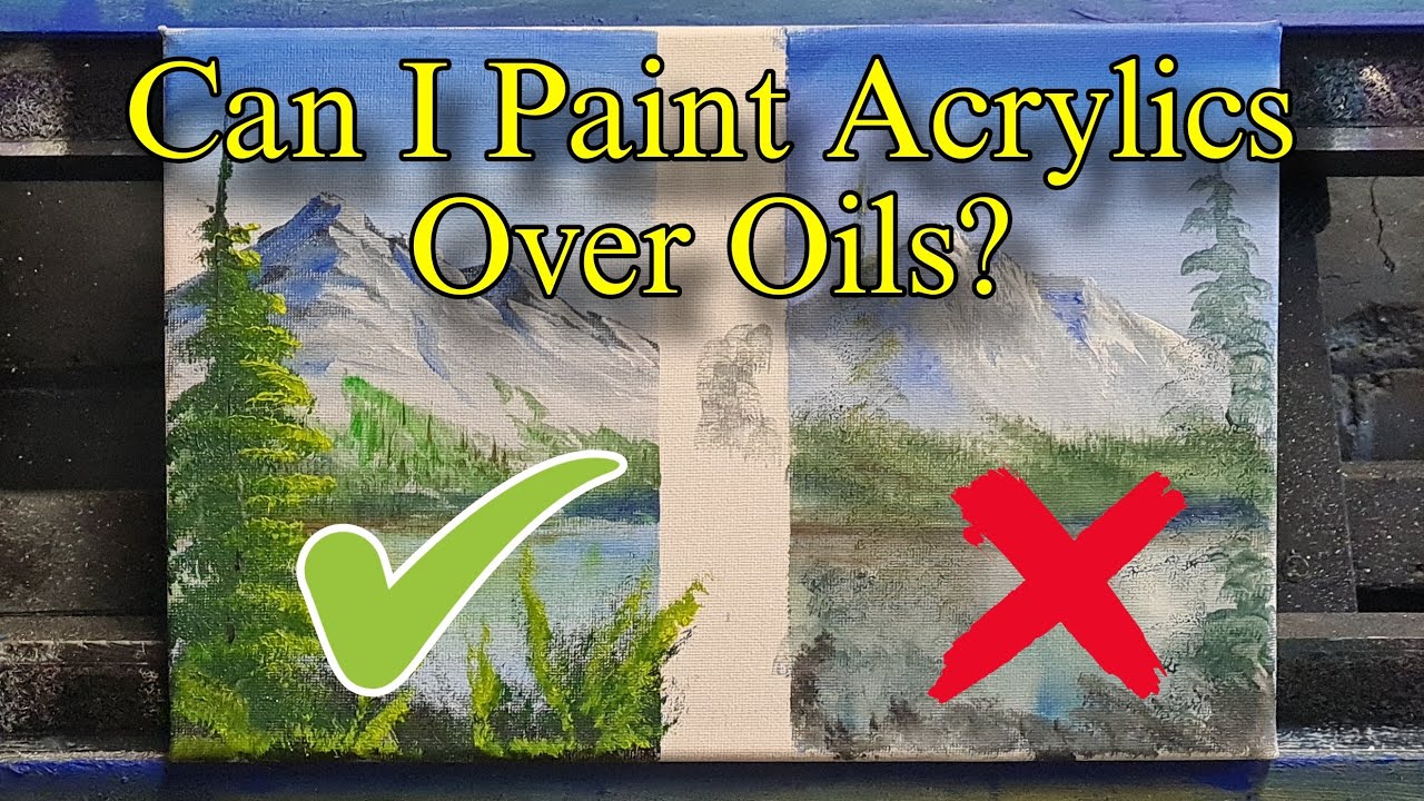 Can I Paint Acrylics Over Oils? FIND OUT!! in this Experiment!!