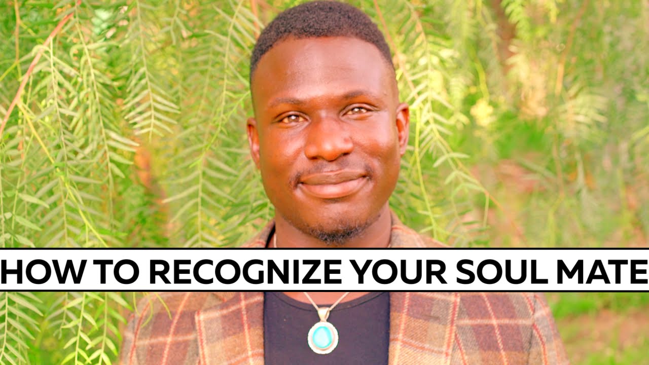 How to RECOGNIZE Your Soul MATE
