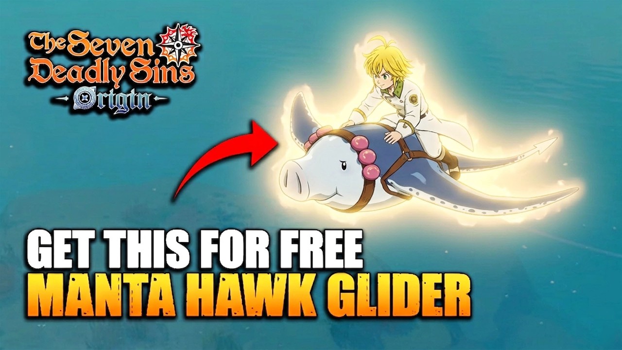 How to get the Manta Hawk Glider for Free - Easily | Seven Deadly Sins: Origin