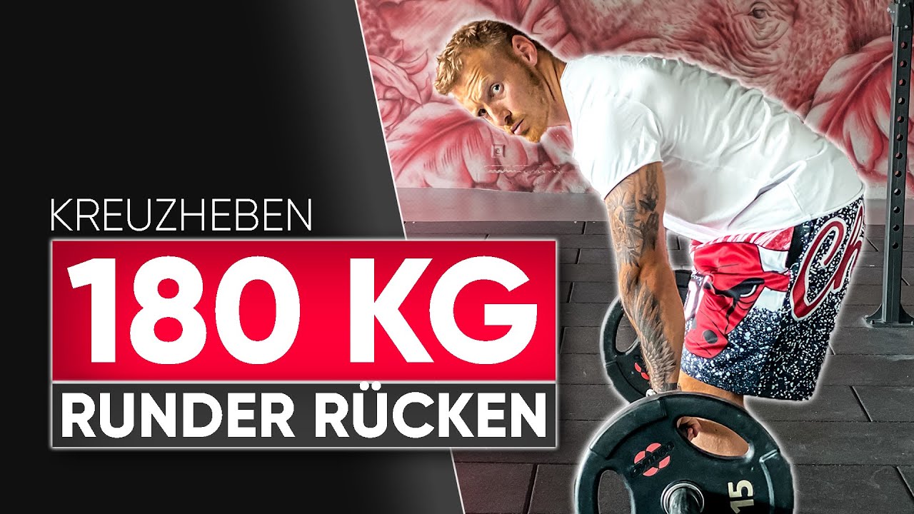180 KG KREUZHEBEN mit rundem Rücken?