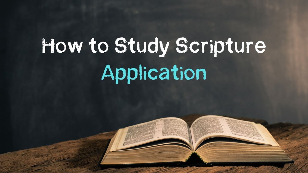 How to Study Scripture: Application