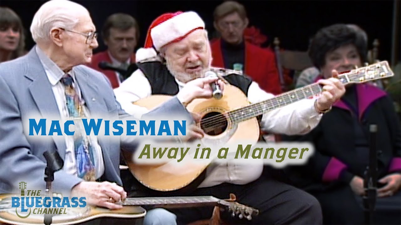Mac Wiseman sings "Away in A Manger"