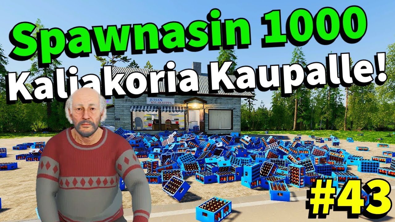 SPAWNASIN 1000 KALJAKORIA KAUPALLE! (testisave) #43 | Finnish Cottage Simulator
