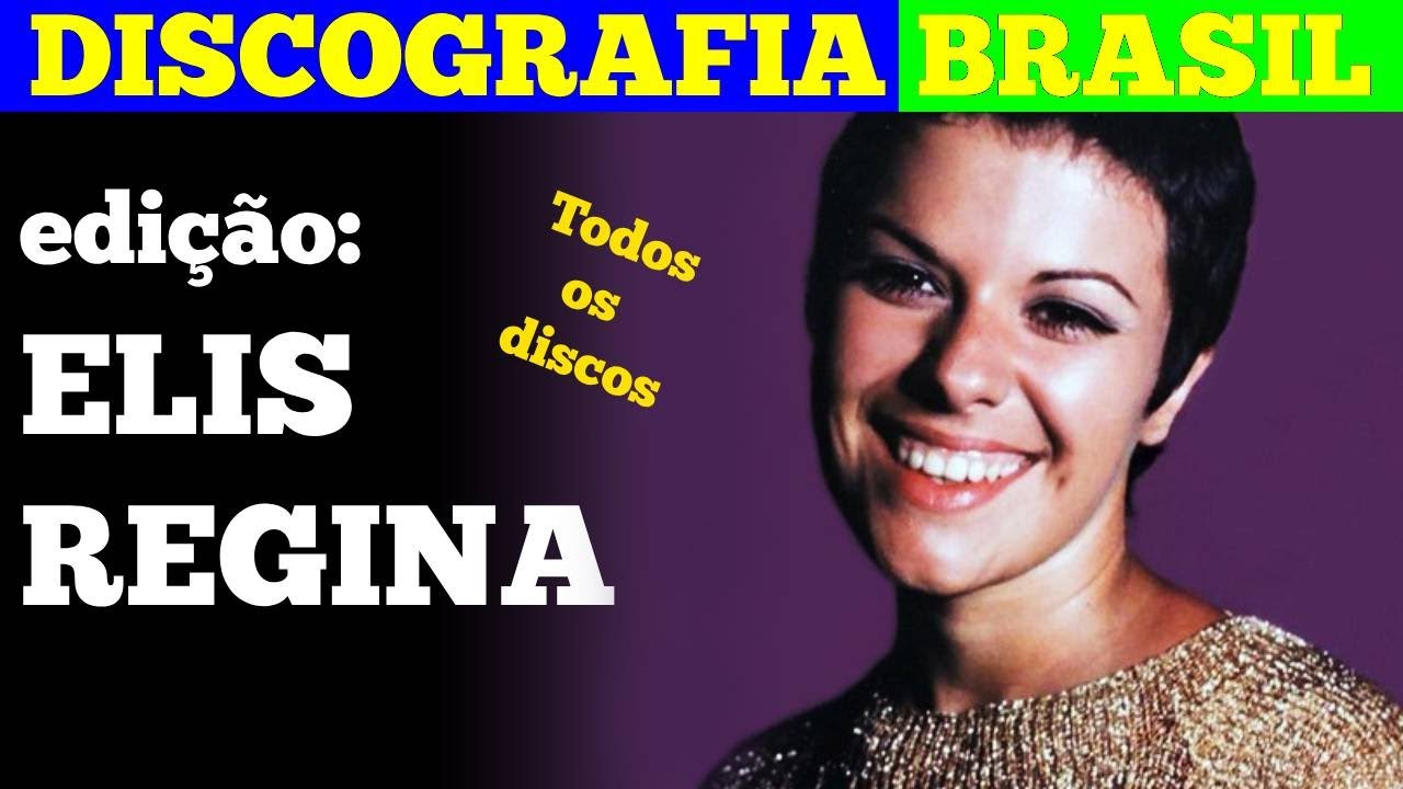 Discografia da Música Brasileira (Ed: ELIS REGINA)