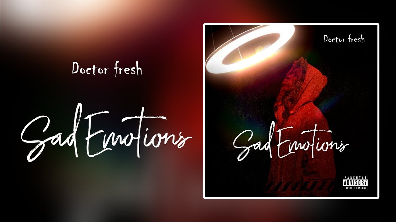 Doctor Fresh - Sad Emotions (Official Lyric Video)