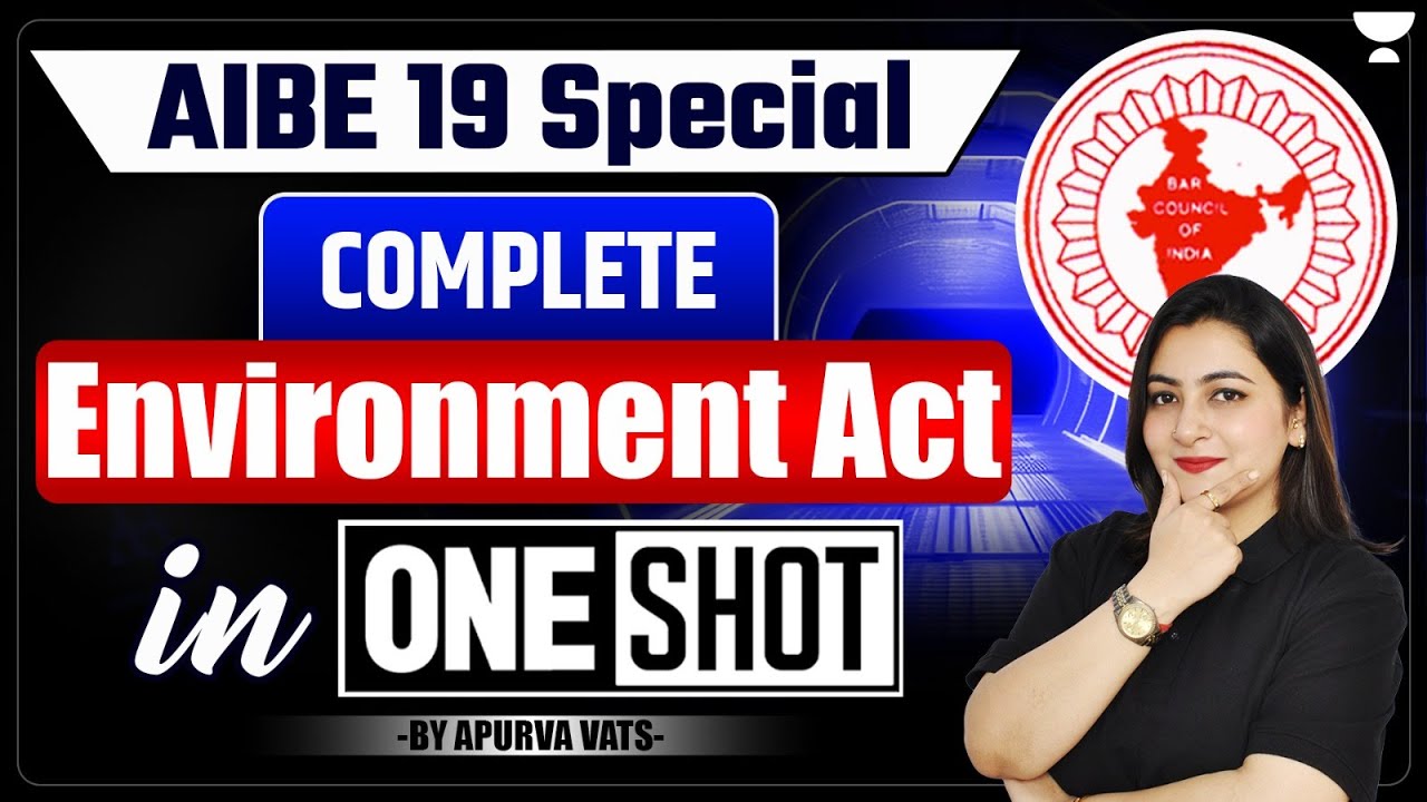 AIBE-19 | Environment Act in One shot | Apurva Vats | Unacademy Judiciary